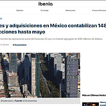 Fusiones y adquisiciones en Mxico contabilizan 148 transacciones hasta mayo